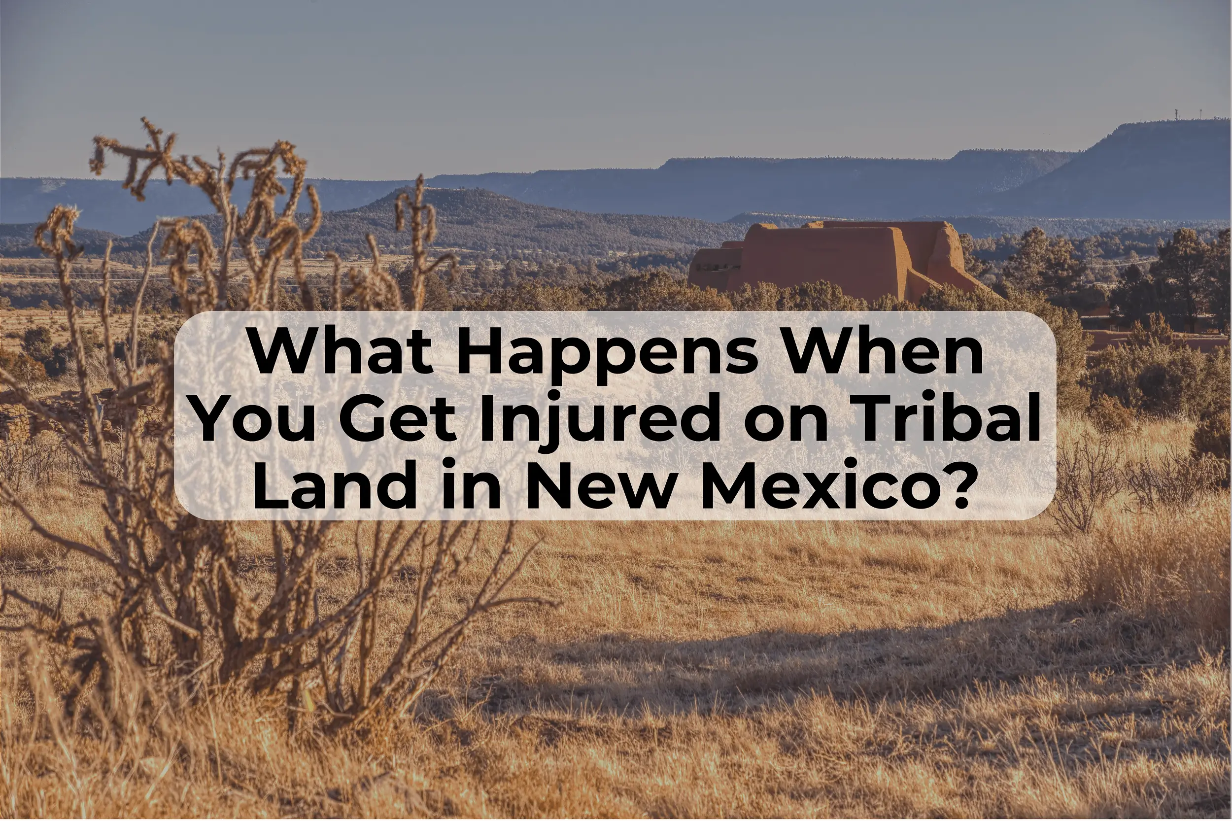 What happens when you get injured on New Mexico indigenous land? If you’ve been injured on tribal land in New Mexico, your case may be subject to tribal law. A personal injury attorney can help you understand your rights.