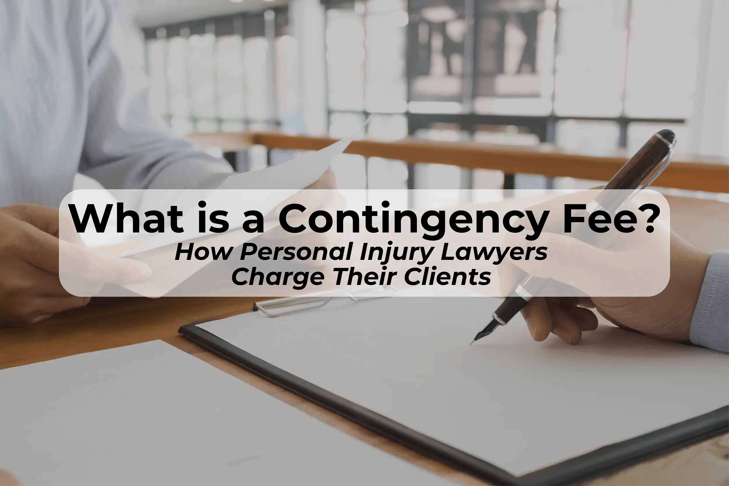 Contingency Fee Agreements in Personal Injury Law Do personal injury lawyers use contingency fee agreements?