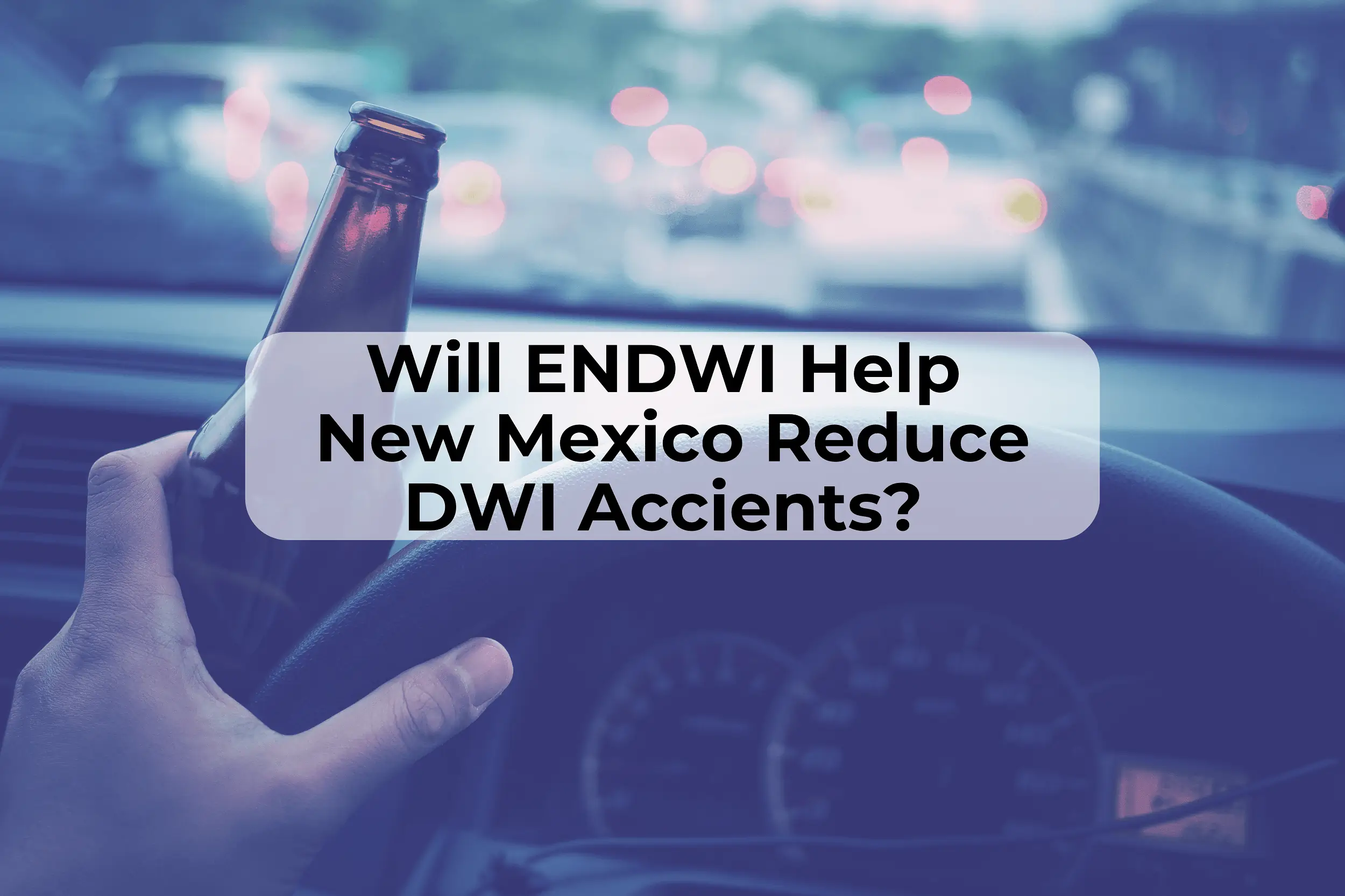 ENDWI is a program that the New Mexico Department of Transportation uses to connect with local police departments to reduce fatalities and injuries caused by driving while impaired.
